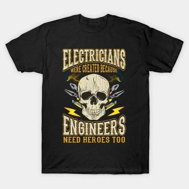Electricians Funny Quotes Electrician Humor Sayings Gift T-Shirt Made in Austral