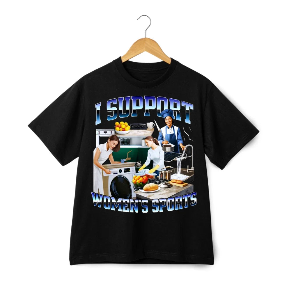 I Support Women's Sports Parody Print T-Shirt, Humorous Advocacy Casual Tee