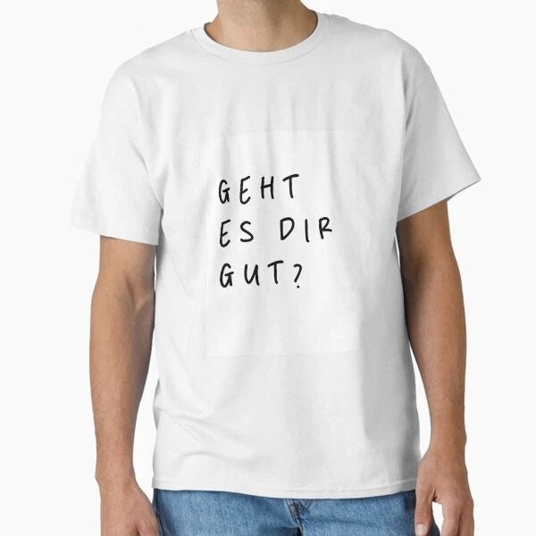 Geht es dir gut? | Minimalist Style | Handwritte Made in USA/AUS T-Shirt S-2XL