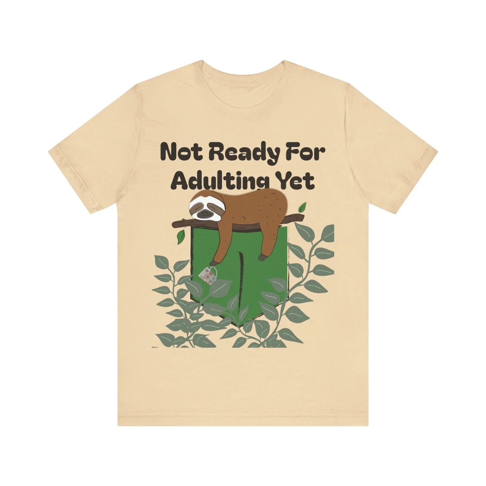 Funny Sloth Coffee Lover Tee, Sloth Lover Gift, Not Ready for Adulting Shirt