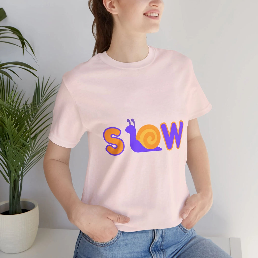 Creative Design T-Shirt for Women "Slow"-  Deep Meaning Short Sleeve Woman Tee