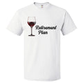 My Retirement Plan is Drinking Wine Shirt Retired Gift