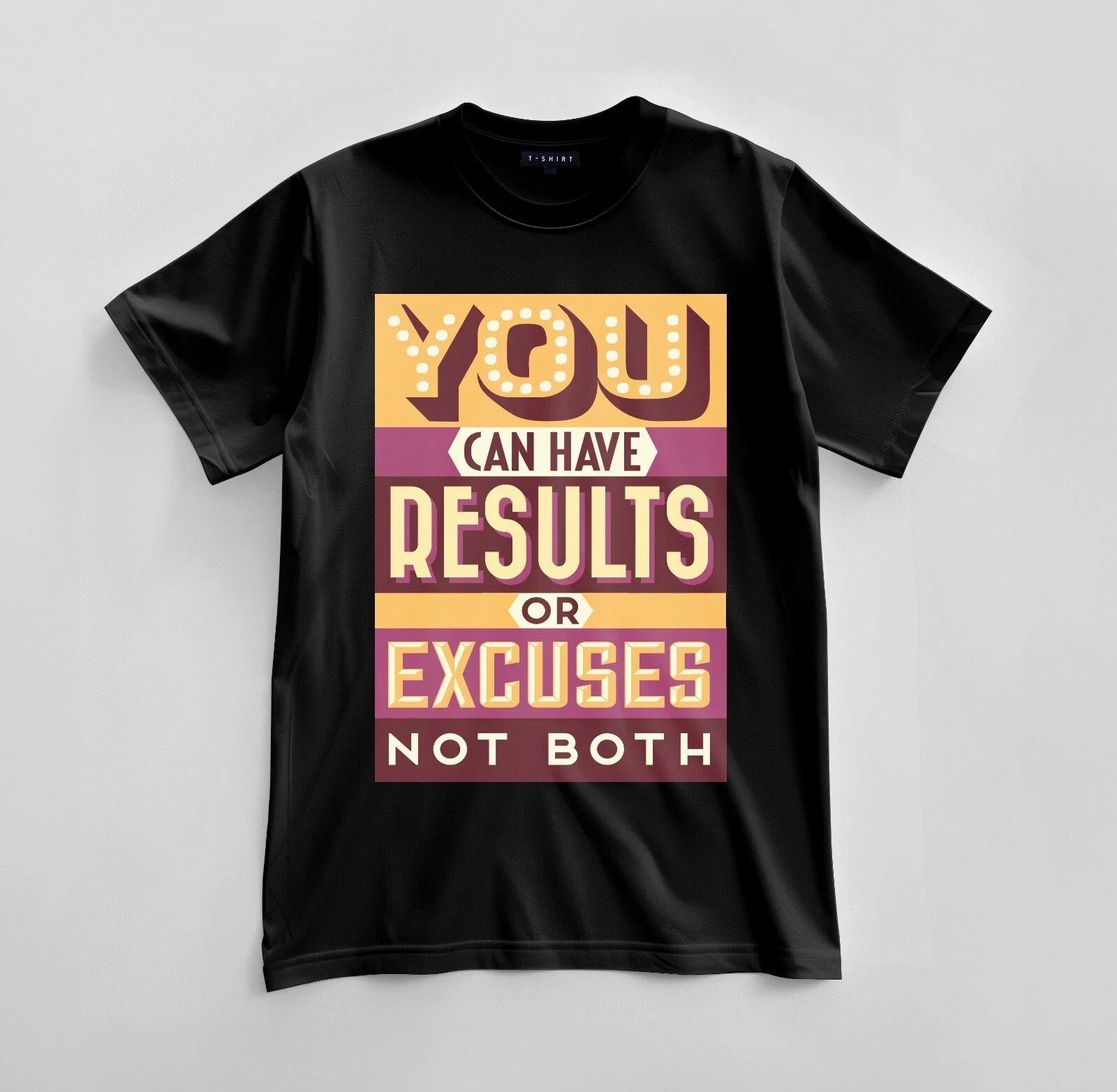 Custom Results or Excuses Graphic T-shirt Design Unisex Jersey Short Sleeve Tee