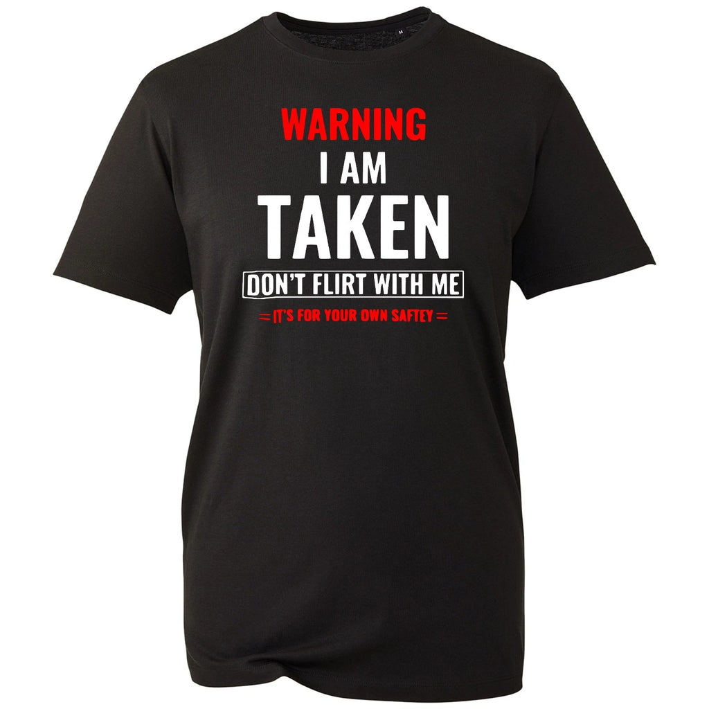 Warning I'm Taken T-shirt Realtionship Status Couples Valentines Unisex Gift Tee