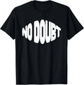 No Doubt Simple Funny Self Confidence & Encouragement T-Shirt