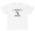 I Would Dropkick A Child For Adderall T Shirt Funny Gen Z Unhinged Tee
