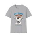 But First Coffee T-Shirt