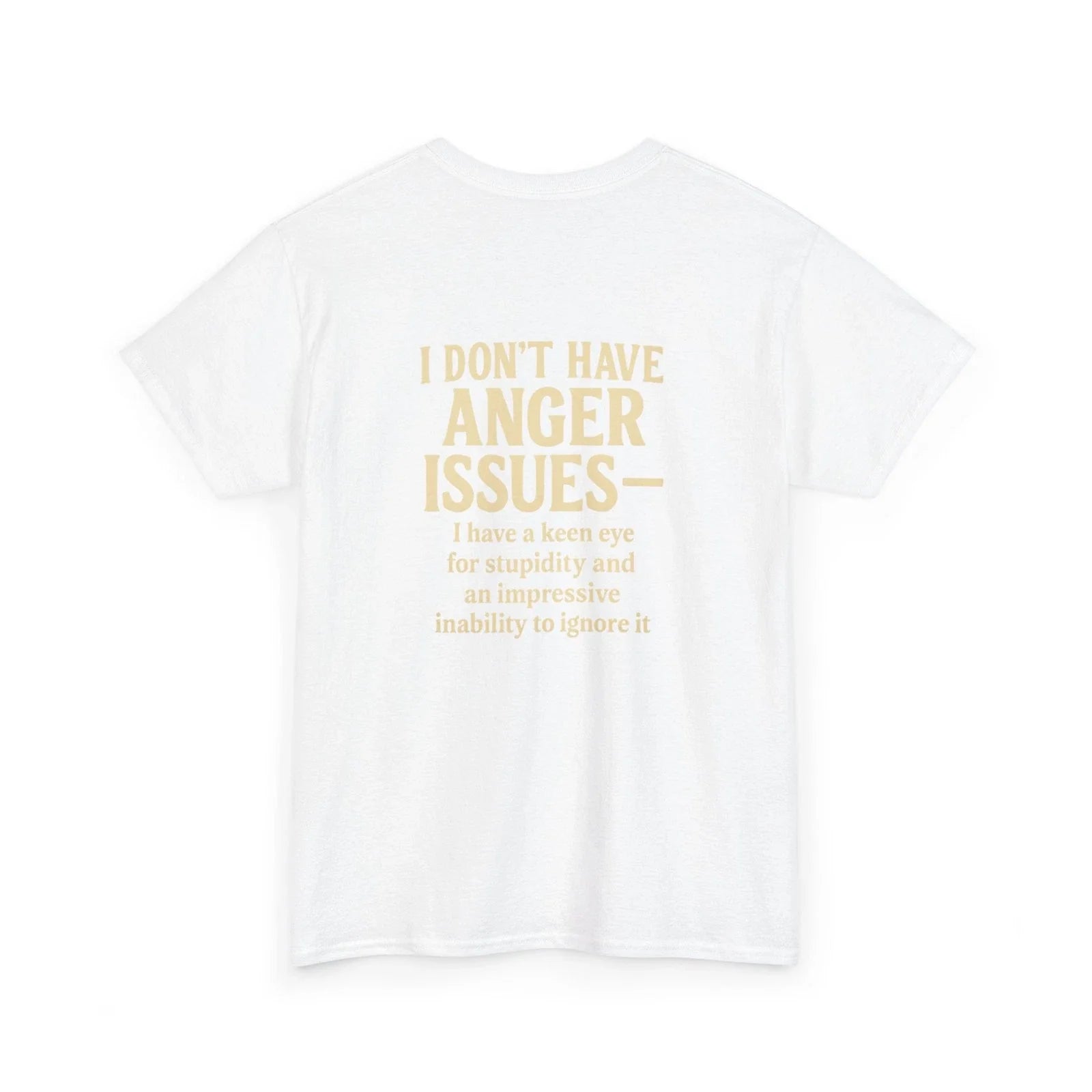 I Don't Have Anger Issues tee | Funny Sarcastic Quote T-Shirt | Tees.By.Natalie