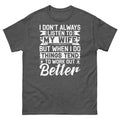 I Don’t Always Listen to My Wife Sarcastic Novelty Marriage Unisex Classic Tee
