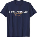 Funny I was Promised A Handbasket Sarcastic Saying Design T-Shirt