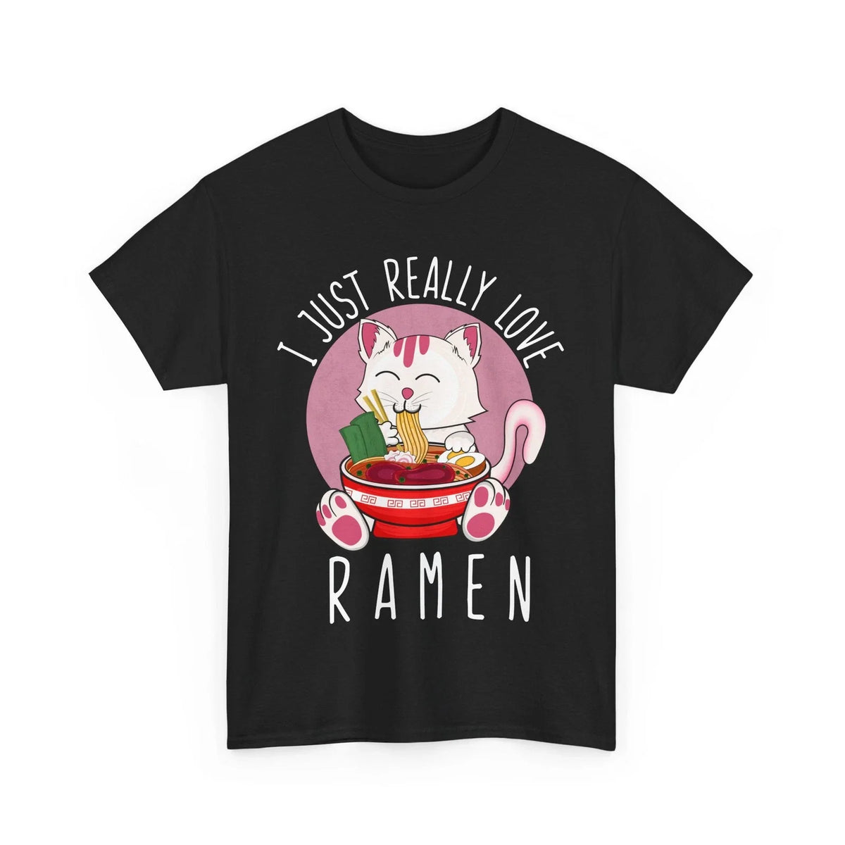 Kawaii Cat I Just Really Love Ramen Cats Lovers Japanese Culture Fans T-Shirt