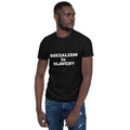 Socialism Is Slavery Short-Sleeve T-Shirt