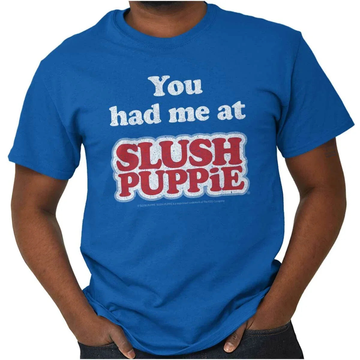 You Had Me At Slush Puppie Retro Brand Logo Womens or Mens Crewneck T Shirt Tee