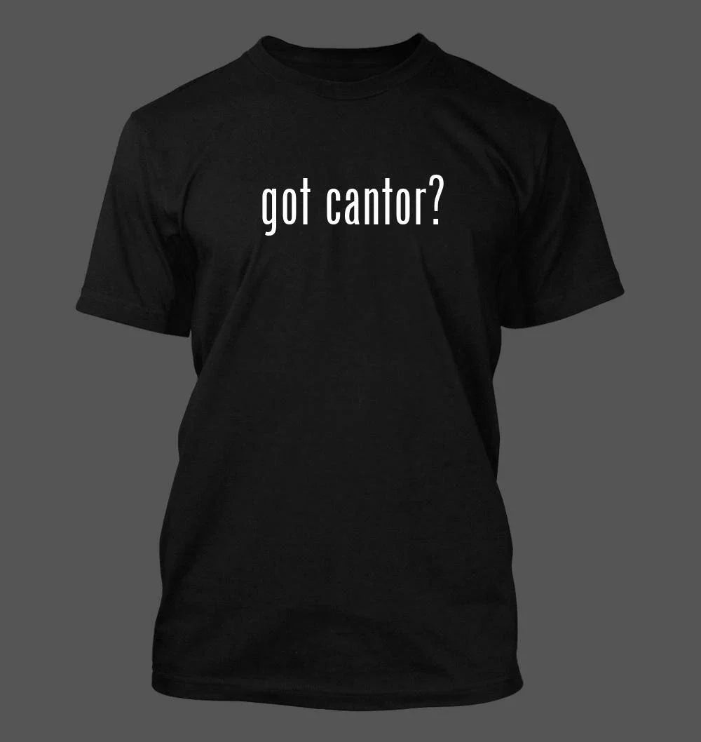got cantor? - Men's Funny T-Shirt New RARE