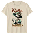 Funny Skeleton Coffee Is Always A Good Idea Graphic T-Shirt