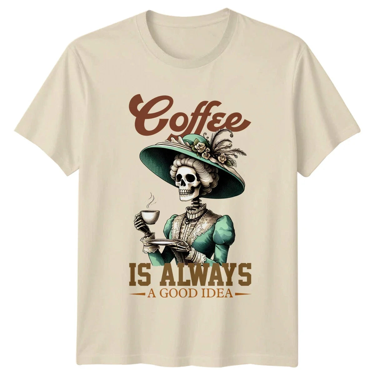 Funny Skeleton Coffee Is Always A Good Idea Graphic T-Shirt