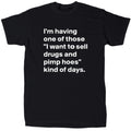 Sell drugs and pimp hoes men’s funny offensive T-Shirt - Cotton - Gift - Black