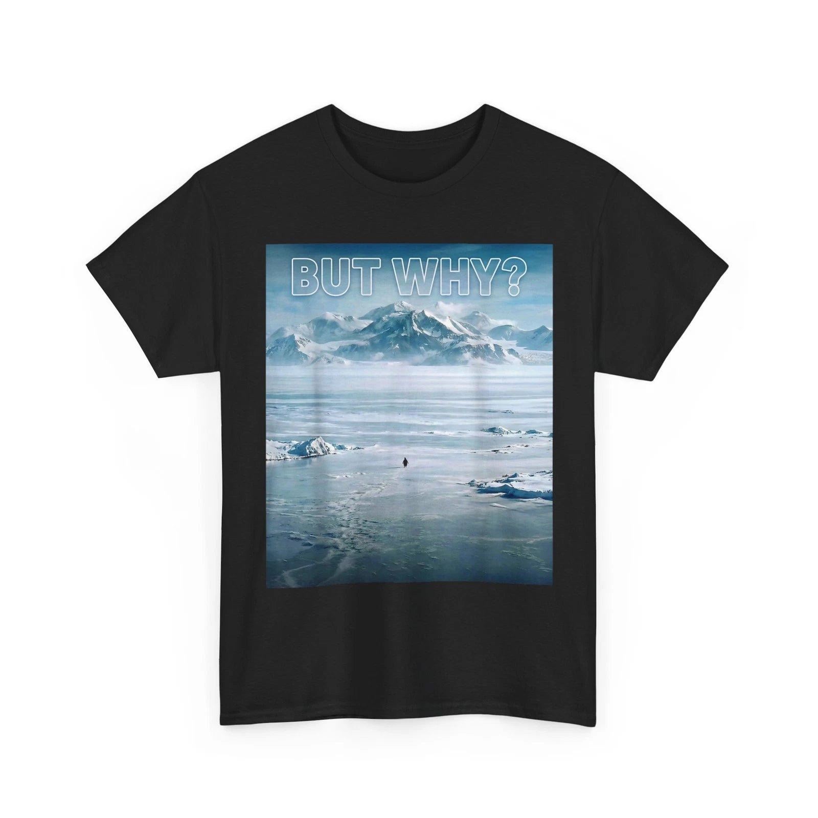 Trendy Nihilist Penguin But Why? T-Shirt