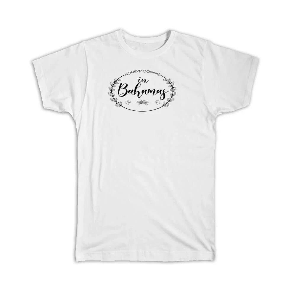 Gift T-Shirt : Honeymooning in Bahamas Boho Wedding Trip Honeymoon