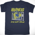 MADNESS DO NOT ADJUST YOUR NUT T SHIRT