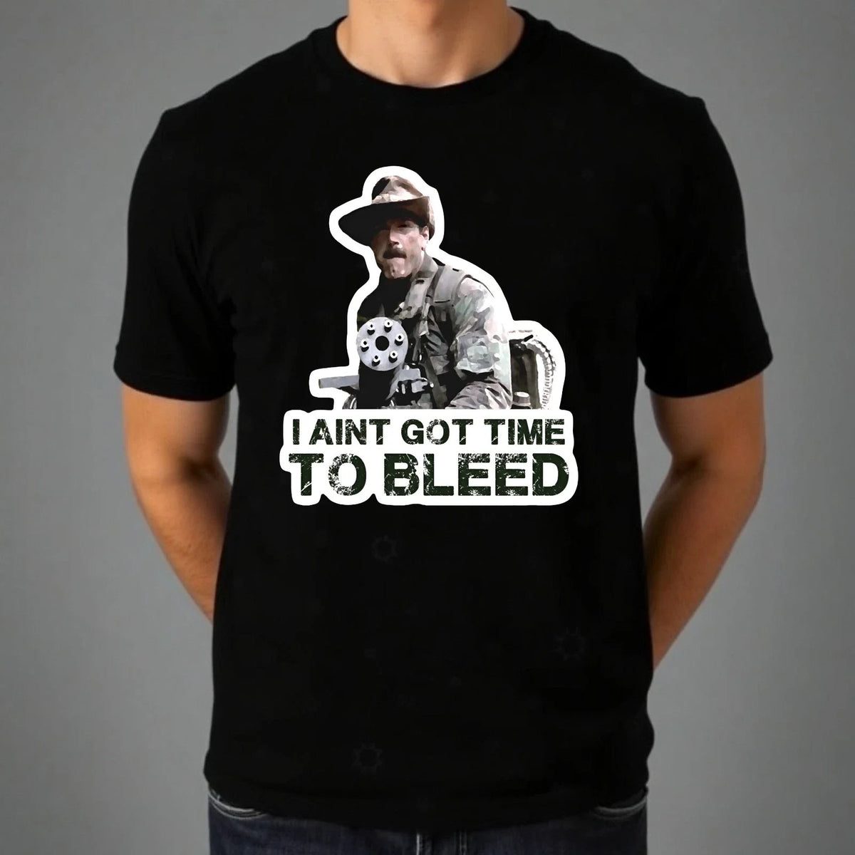 I Ain't Got Time To Bleed T-Shirt Funny Retro Action Film Lovers Quote Tee Top
