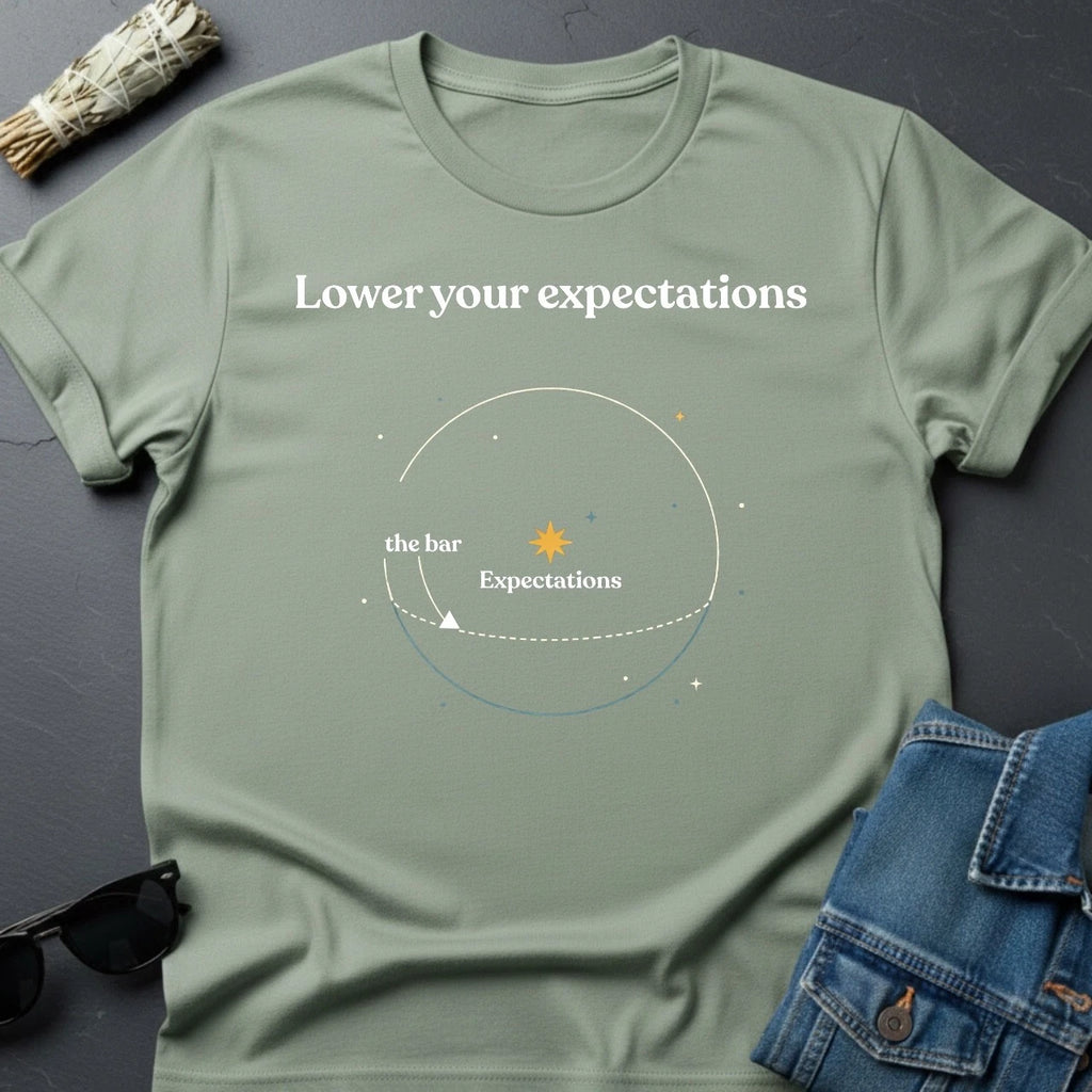 Lower Your Expectations Minimalist T-Shirt | Cosmic Sarcastic Graphic Tee