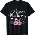 Happy Mother's Day 2026 Cute Floral for Women Mom Grandma T-Shirt