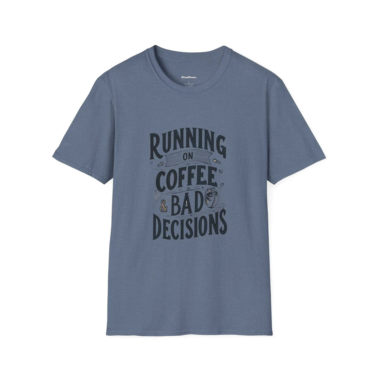Funny Running on Coffee Unisex T-Shirt, Sarcasm Tee, Bad Decisions Top, Coffee