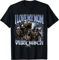 I Love My Mom Very Much Funny Hard Skeleton Meme Gen Z T-Shirt