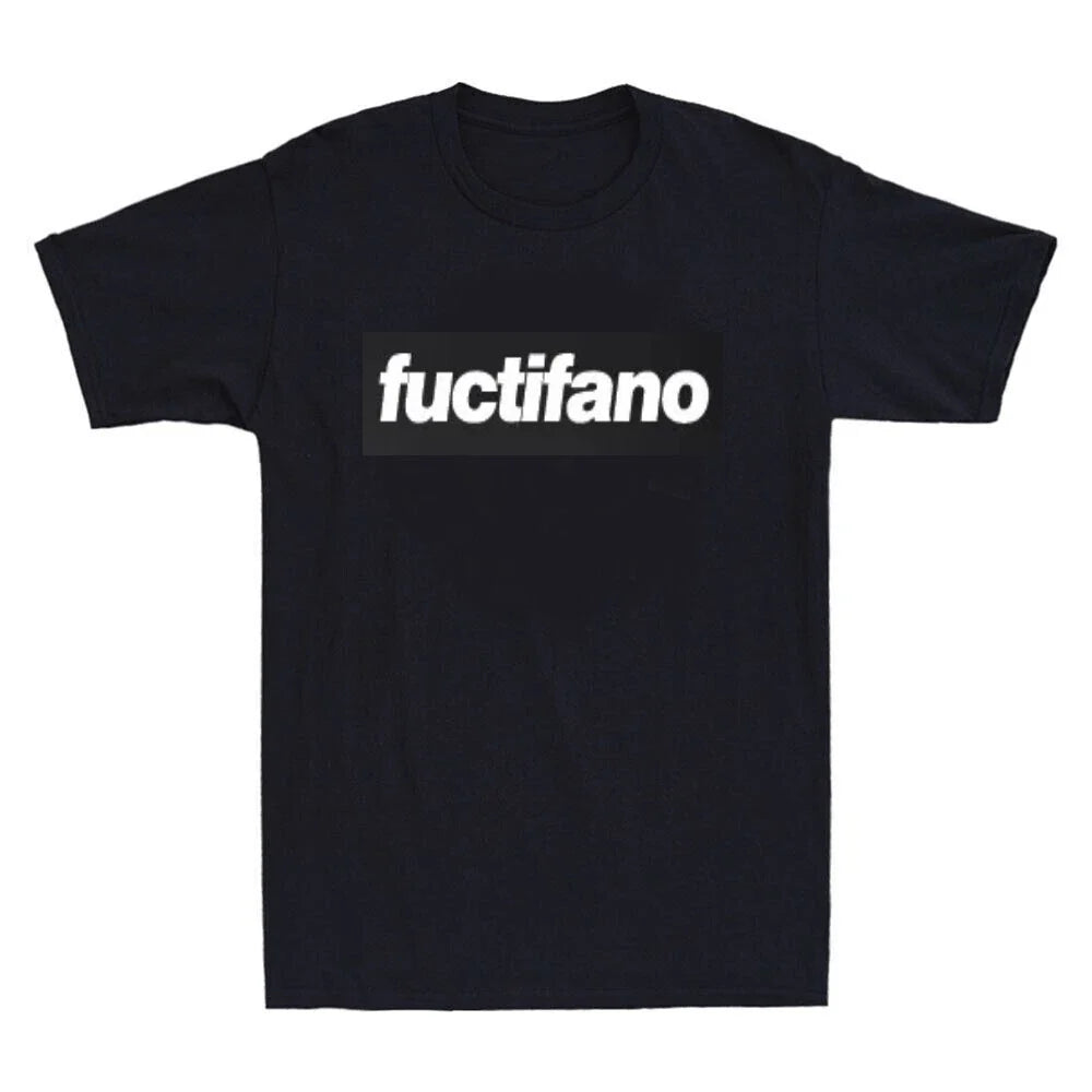fuctifano - FUNNY SLIGHTLY OFFENSIVE SLOGAN  Mens  T-Shirt