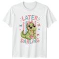 Later Darling Womens T-Shirt Alligator Animal Birthday Gift For Her