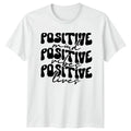 Positive Mind Vibes Lives T-Shirt Affirmations Motivational Birthday Gift