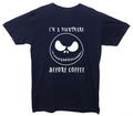 I'm A Nightmare Before Coffee Funny Printed T-Shirt (Jack Skellington Inspired)