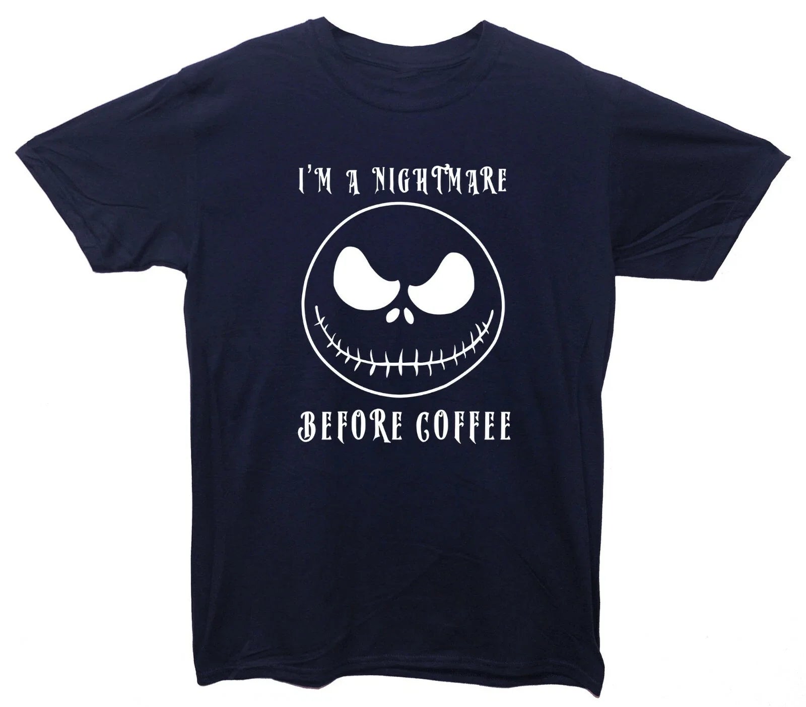 I'm A Nightmare Before Coffee Funny Printed T-Shirt (Jack Skellington Inspired)
