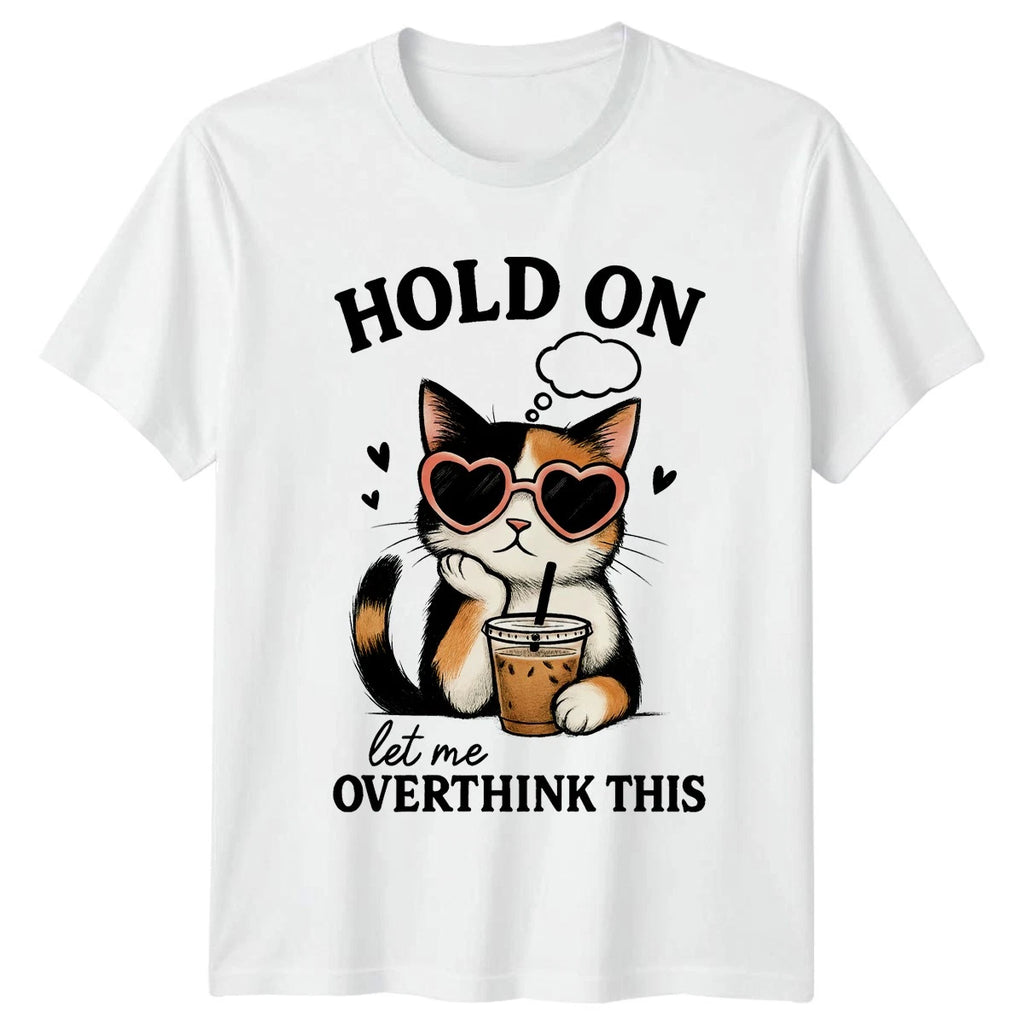 Hold On Let Me Overthink Womens T-Shirt Calico Cat Iced Coffee Funny Animal
