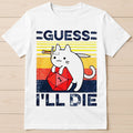 Cute Cat Guess I ll Die D&D Vintage Dice DnD D20 Gaming RPG Tee T Shirt 3502