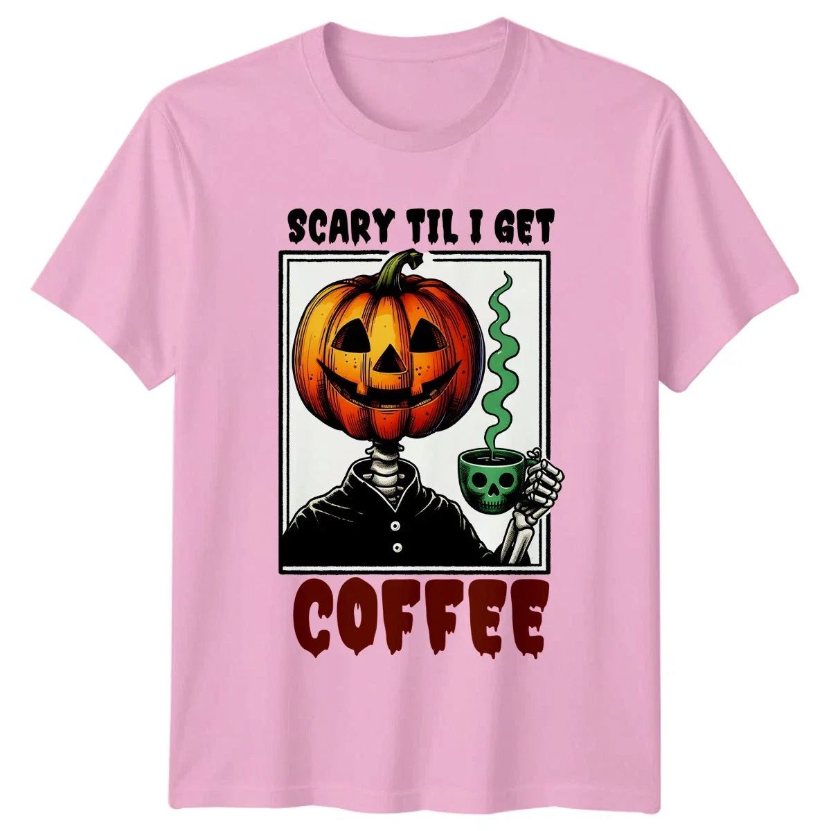 Scary Til I Get Coffee T-Shirt Halloween Coffee Halloween Gift For Him And Her