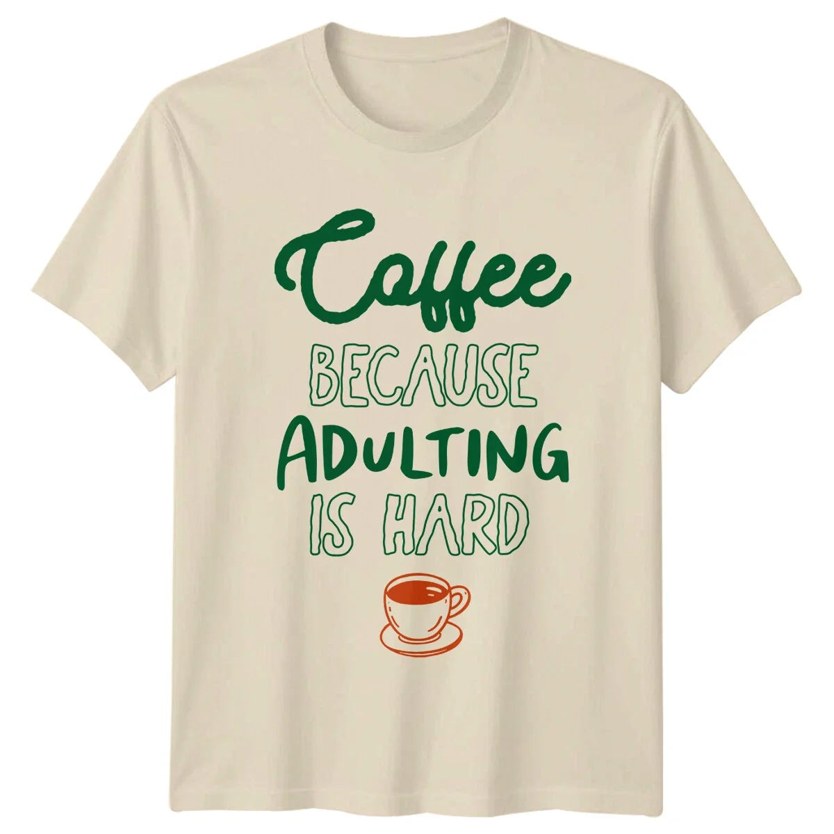 Coffee Because Adulting Is Hard T-Shirt Funny Coffee Lover Gift