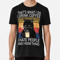 That's What I Do Drink Coffee Hate People And Know Things Cat Lover T-Shirt