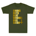 Smoke Meth Beat Whores Hail Satan Religious Spoof Gifts Novelty Men's T-Shirt