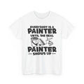 Painting Shirt, Until The Real Painter Shows Up Painter Painting Lovers Shirt