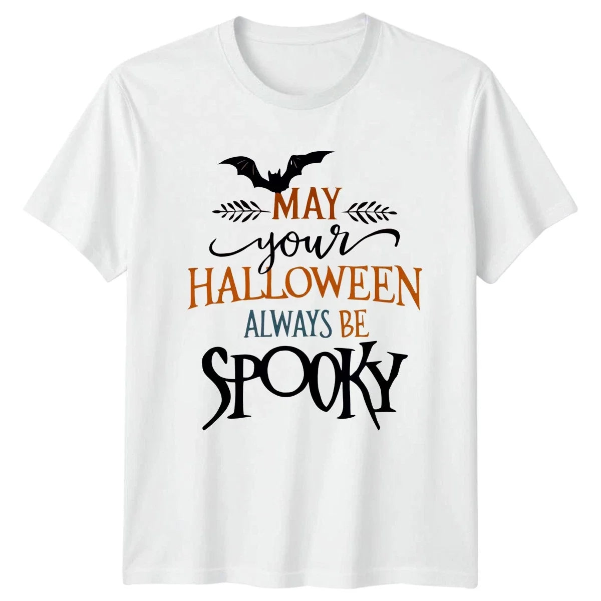 May Your Halloween Always Be T-Shirt Spooky Quote Halloween
