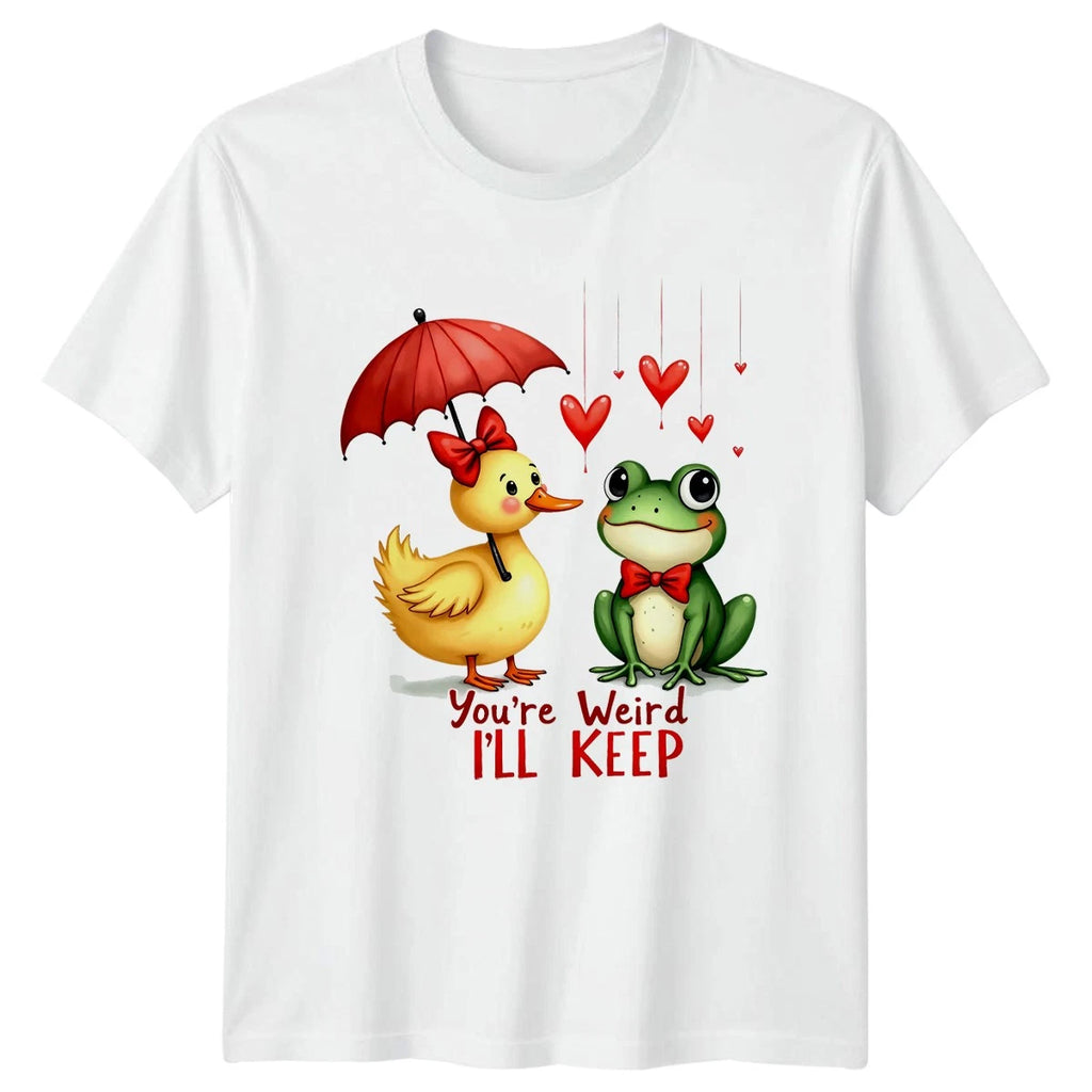 Youre Weird Ill Keep T-Shirt Cute Duck Frog Valentines Day Gift For Him And Her