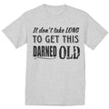 Old Guy Funny Saying Dad Jokes Grandpa Birthday Retirement Gift Mens Graphic Tee