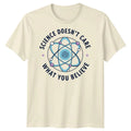 Science Doesnt Care What You Believe Scientific Skepticism Science Mens T-Shirt