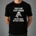 Funny Dad Joke Step Ladder Pun T-Shirt Sarcastic Family Humour Novelty Gift Top
