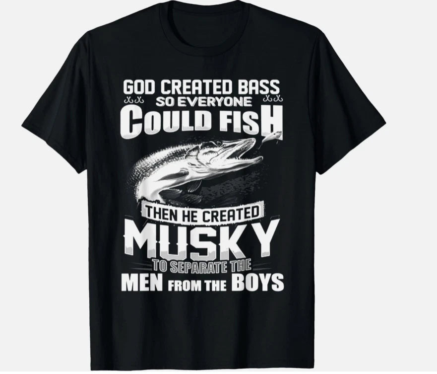 Musky Separates The Men From The Boys Tshirt