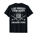 I Like Whiskey and Guns and Maybe 3 People Funny Introvert T-Shirt