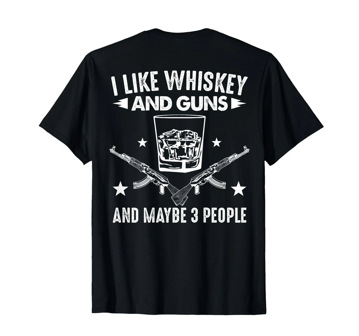 I Like Whiskey and Guns and Maybe 3 People Funny Introvert T-Shirt