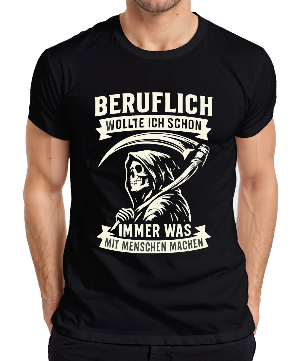 Always Wanted To Do Something With People Grim Reaper Humor Gothic Retr Mens T-Shirt